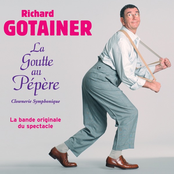 La Goutte Au Pépère - Richard Gotainer