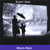 Robert Gaza - Warm Rain Grafik