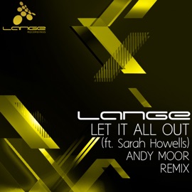 Let It All Out (Andy Moor Remix) [feat. Sarah Howells] Lange