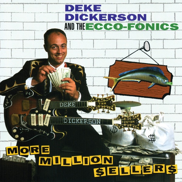 More Million Sellers - Deke Dickerson & The Ecco-Fonics