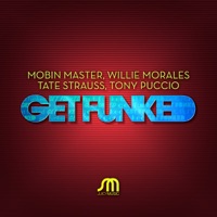 Get Funked - Single - Mobin Master, Willie Morales, Tate Strauss & Tony Puccio