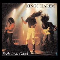 Kings Harem - Feels Real Good (feat. Ruben Gomez, John Crisci, Jerry Capri, Jon Orth & John Seput)