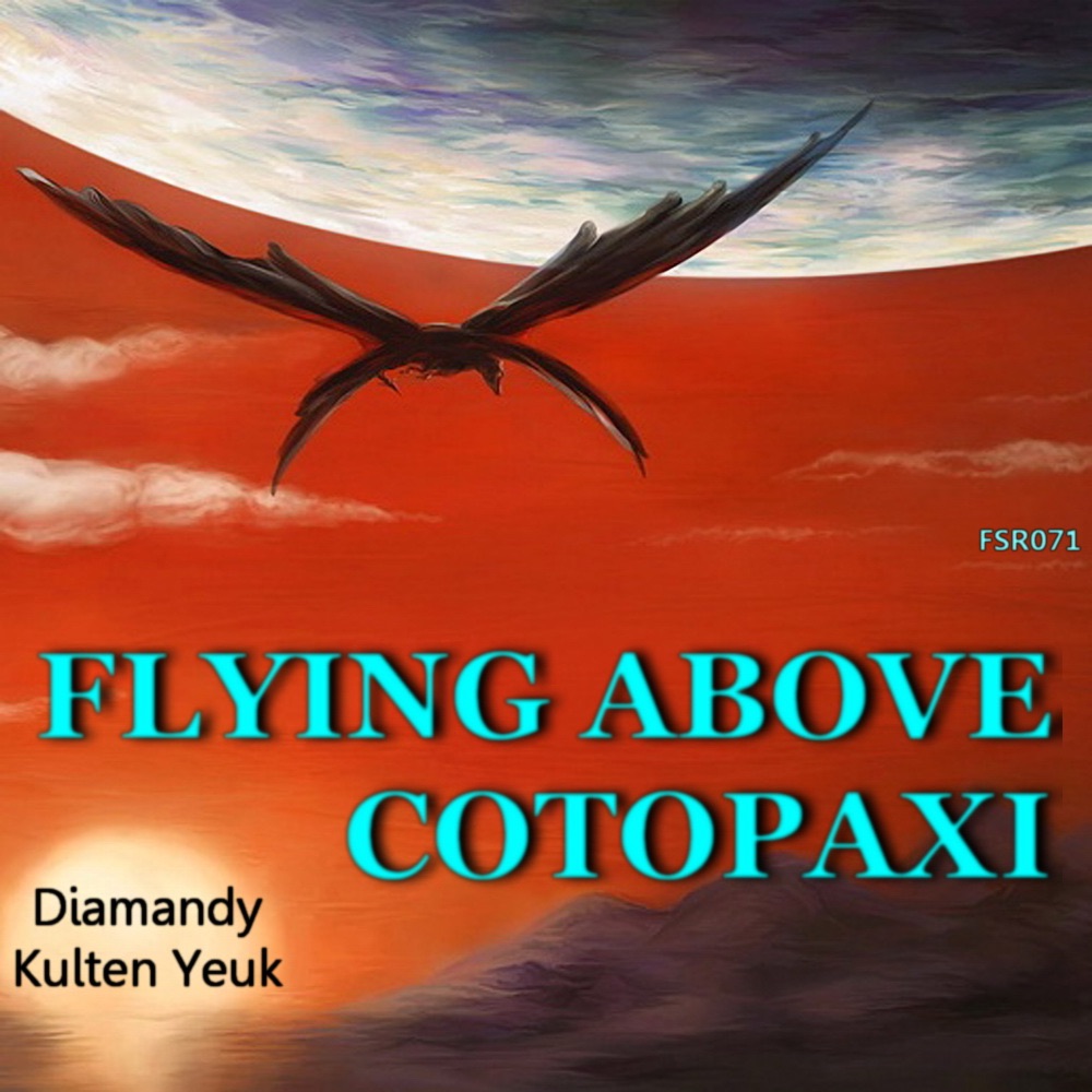 Обложка альбома «Flying Above Cotopaxi - Single» — Diamandy & Kulten Yeuk