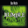 Rumble (Single Edit) - Da Rick
