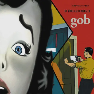The World According to Gob - Gob The World According to Gob - Gob