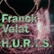 H.U.R.T.S. (Saccobros Day Remix) - Franck Valat lyrics