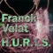 H.U.R.T.S. (Hernan Bass Remix) - Franck Valat lyrics