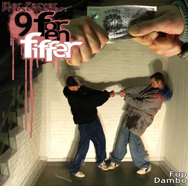 Обложка альбома «9 For En Fiffer» — Fler Farver Præsenterer Dambo og Fup