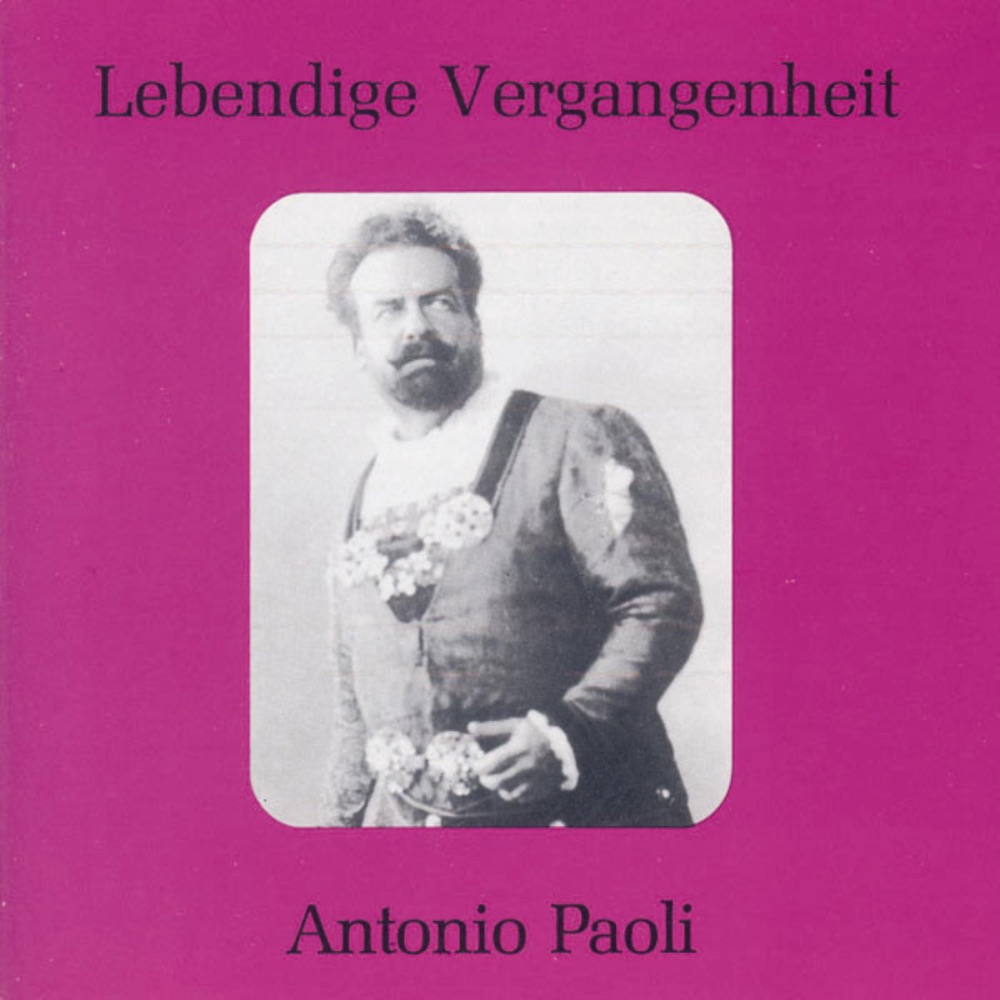 Обложка альбома «Lebendige Vergangenheit - Antonio Paoli» — Antonio Paoli
