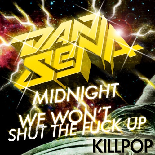 Midnight / We Won't Shut the F**k Up - Single