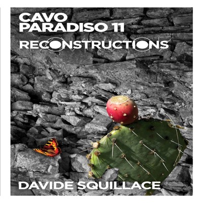 Cavo Paradiso 11 - Reconstructions (Mixed By Davide Squillace)