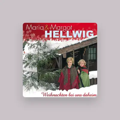 Listen to Maria & Margot Hellwig, watch music videos, read bio, see tour dates & more!