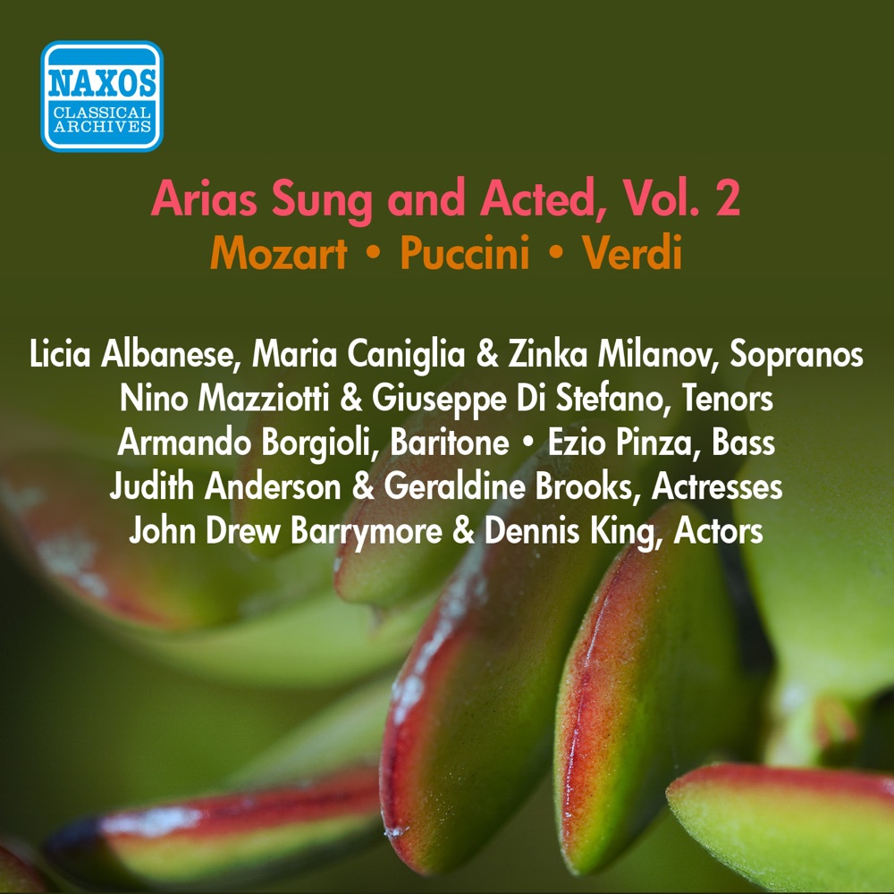 Обложка альбома «Operatic Arias - Verdi, G. - Puccini, G. - Mozart, W.A. (Albanese, Milanov, Pinza) (Arias Sung and Acted, Vol. 2) (1954)» — Maria Caniglia, Armando Borgioli, Nino Mazziotti, Oliviero de Fabritiis, Orchestra of the Rome Opera House, Joan Fontaine, Leif Erickson, Licia Albanese, Studio Orchestra, Geraldine Brooks, Zinka Milanov, Judith Anderson, Ezio Pinza, Dennis King, Giuseppe di Stefano & John Drew Barrymore