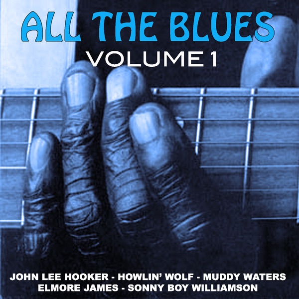 All The Blues For You -volume One