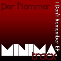I Don't Remember Ep - Per Hammar