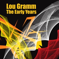 The Early Years - Lou Gramm