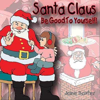 Santa Claus Be Good To Yourself !! - Single