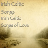 Irish Celtic Songs of Love artwork