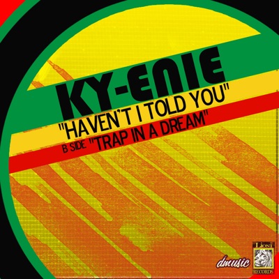 Haven't I Told You - Single