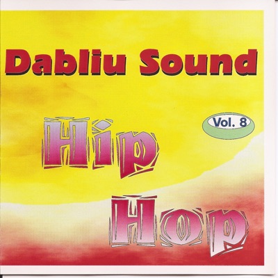 Dabliu Sound, Vol. 8 - Hip Hop