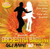 I successi - Gli anni '80, Vol. 1 - Orchestra Bagutti