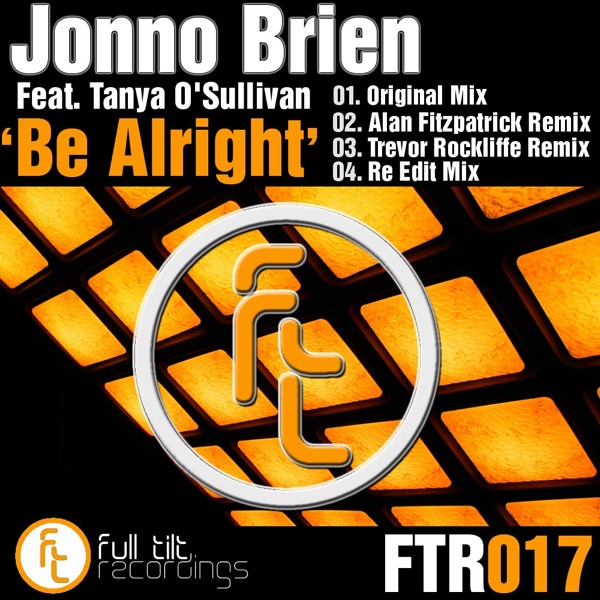 Be Alright (Featuring Tanya O'Sullivan)
