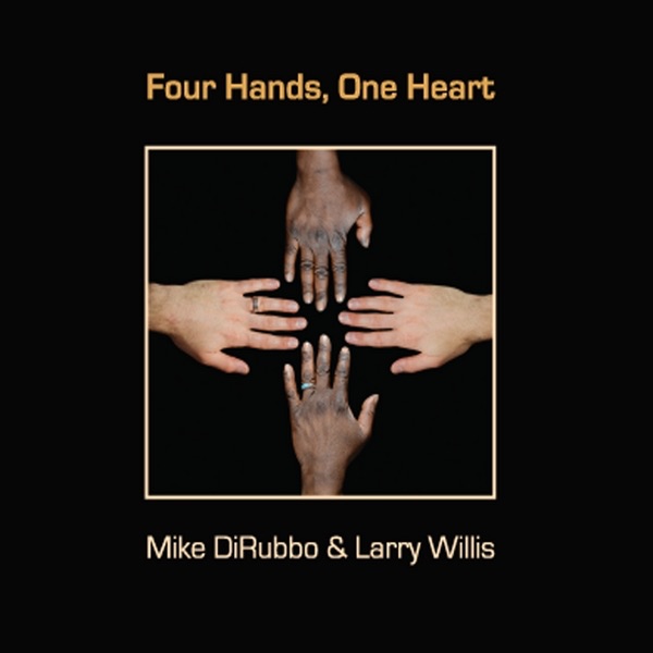 Обложка альбома «Four Hands, One Heart» — Mike DiRubbo