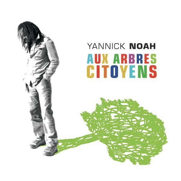 Aux arbres citoyens - Single - Yannick Noah