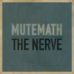 The Nerve - Single - Mutemath