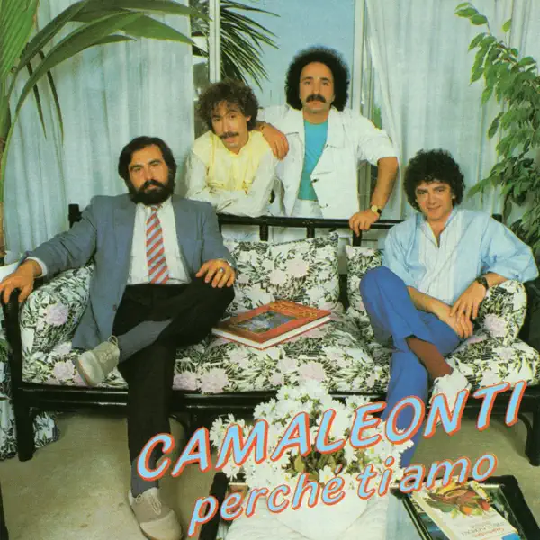COME SEI BELLA — I CAMALEONTI
