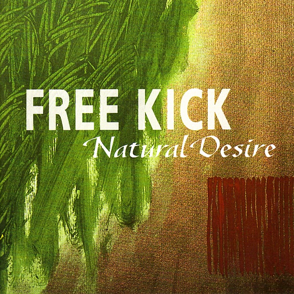 Natural Desire — Free Kick