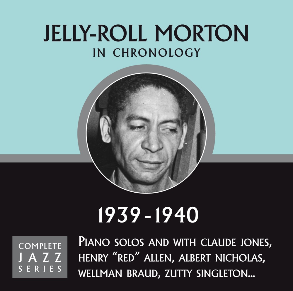 Обложка альбома «Complete Jazz Series 1939 - 1940» — Jelly Roll Morton