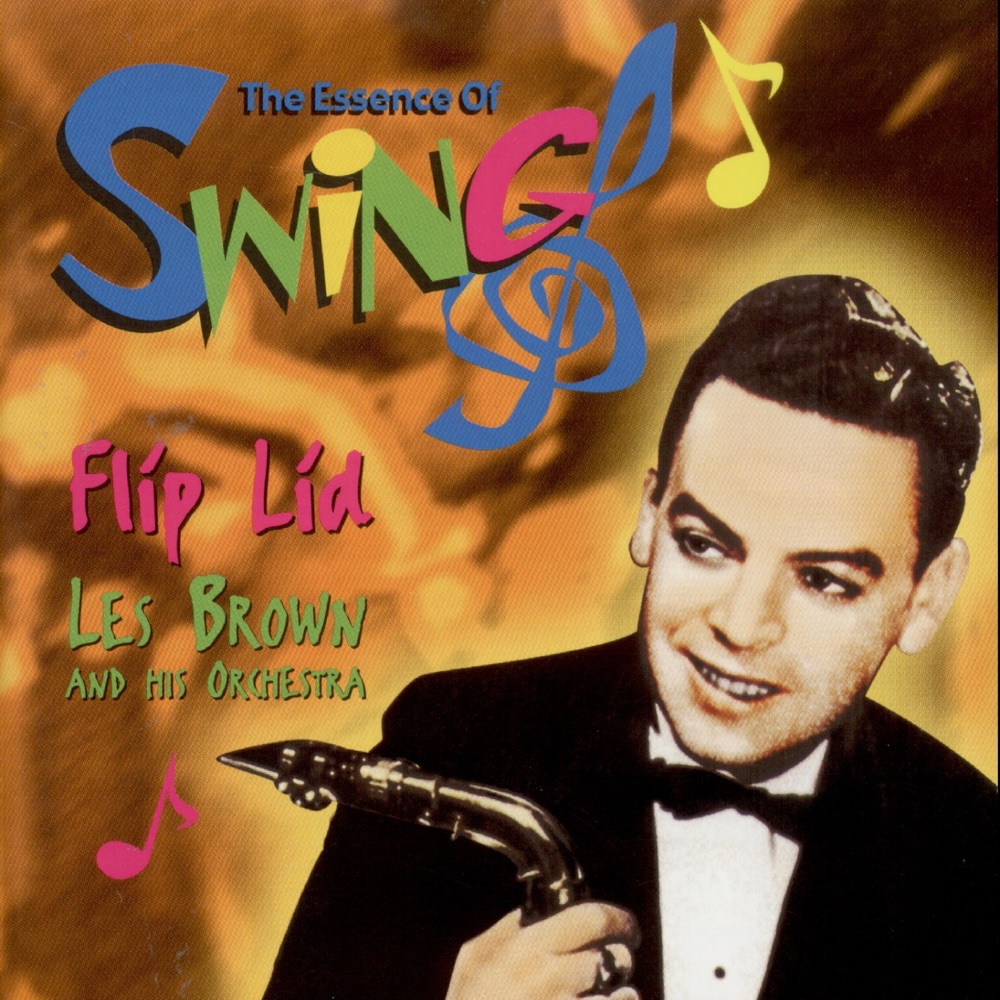 Обложка альбома «Flip Lid (The Essence Of Swing)» — Les Brown and His Orchestra