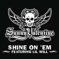 Shine On 'Em (feat. Lil Will) - Single - Sunny Valentine