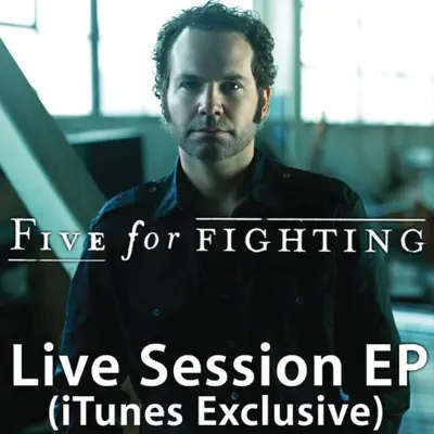 Live Session (iTunes Exclusive) - EP - Five For Fighting