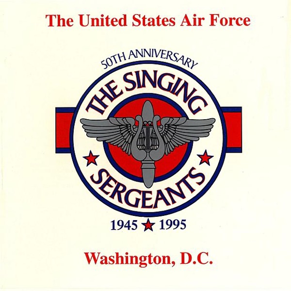 USAF The Singing Sergeants: 50th Anniversary