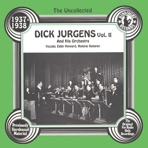 The Uncollected: Dick Jurgens and His Orchestra, Vol. 2