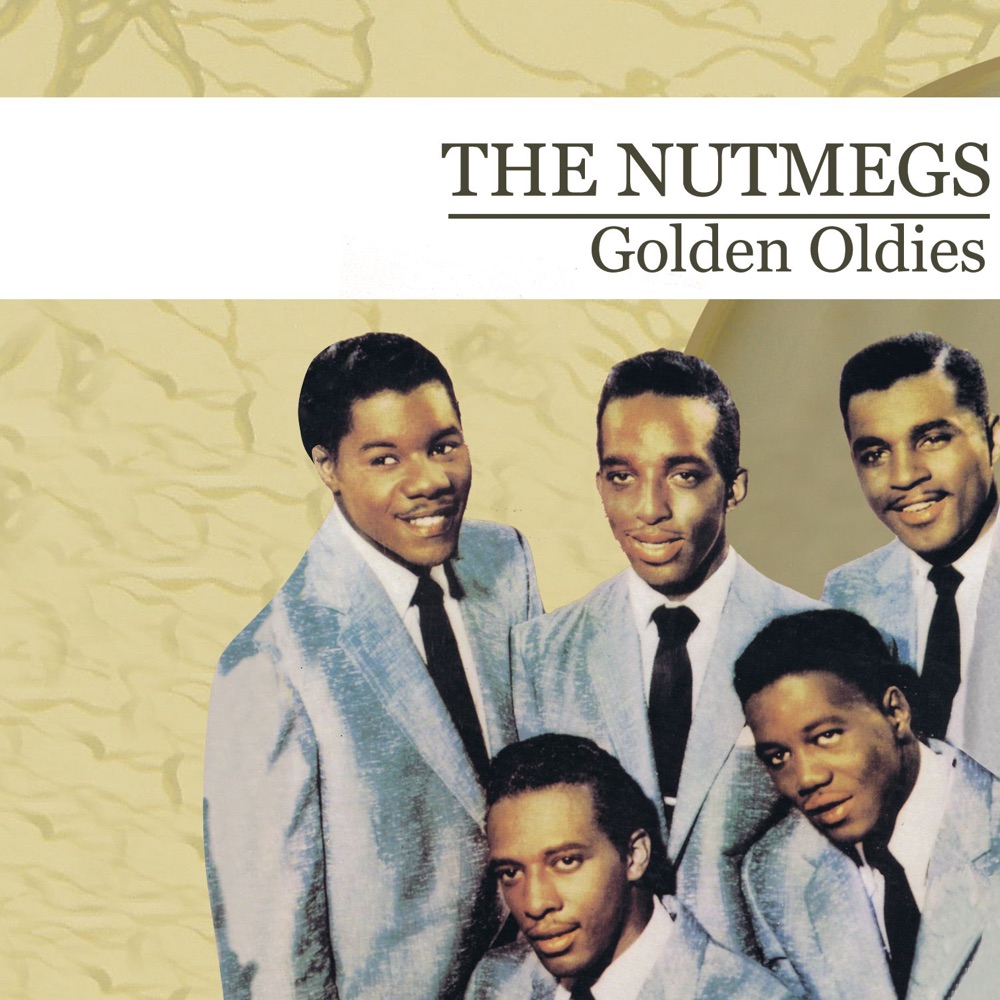 Обложка альбома «Golden Oldies: The Nutmegs (Remastered)» — The Nutmegs