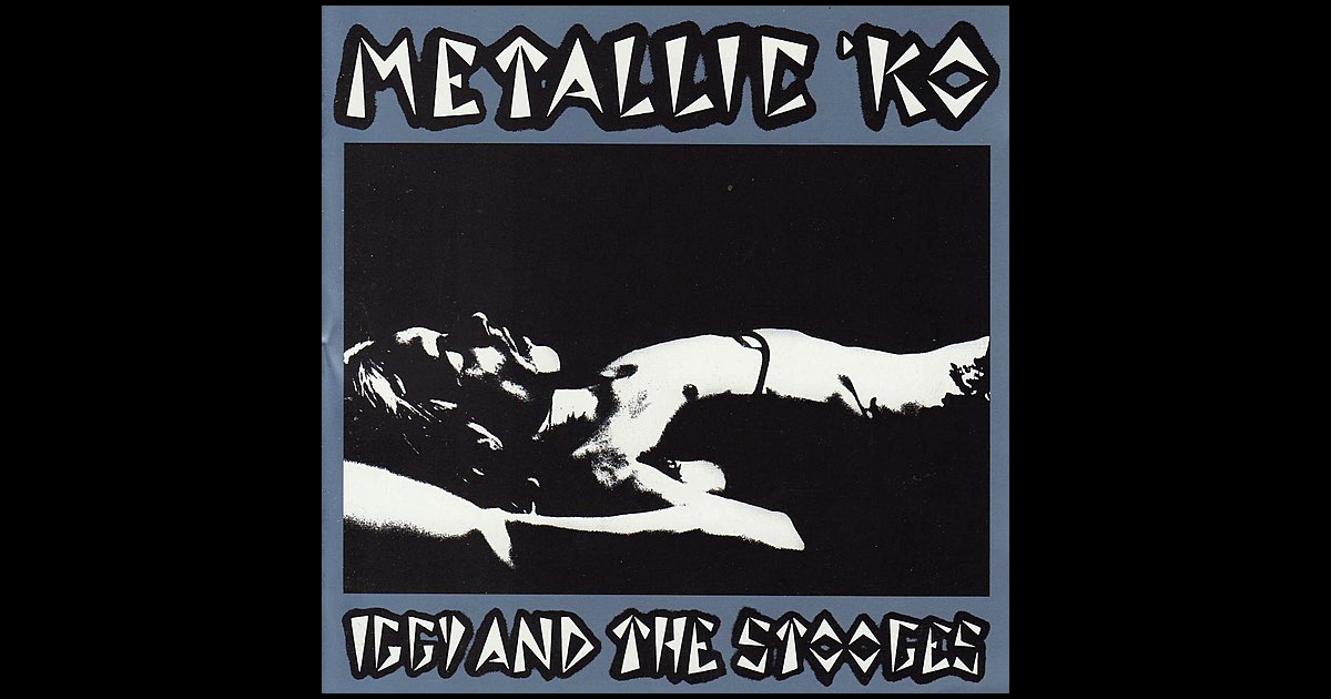 ‎Metallic K.O. (Live in Detroit: October 6, 1973) - Album by Iggy & The ...