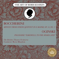 Boccherini: Minuet - Oginski: Polonaise - Single - Boris Khaykin & Bolshoi Theatre Orchestra