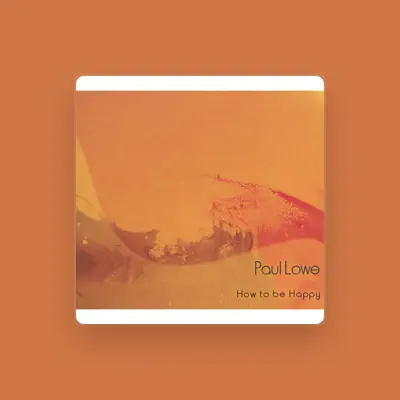 Listen to Paul Lowe, watch music videos, read bio, see tour dates & more!