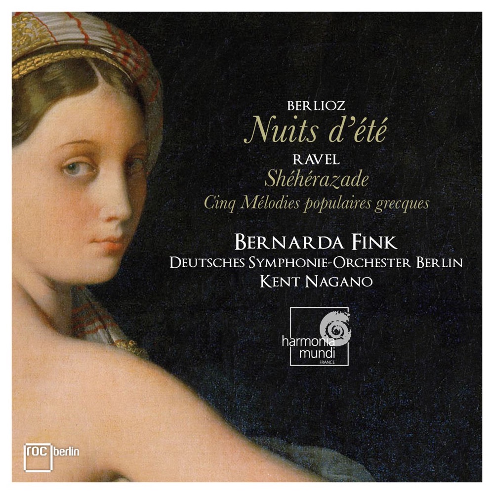 Обложка альбома «Berlioz: Nuits D'été, Ravel: Shéhérazade» — Bernarda Fink, Deutsches Symphonie-Orchester Berlin & Kent Nagano