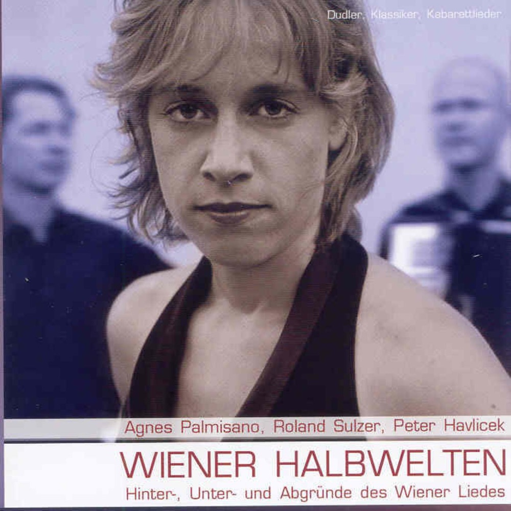Обложка альбома «Wiener Halbwelten» — Agnes Palmisano, Peter Havlicek & Roland Sulzer