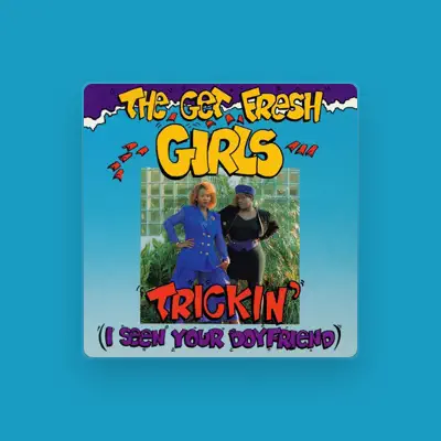 Listen to Get Fresh Girls, watch music videos, read bio, see tour dates & more!