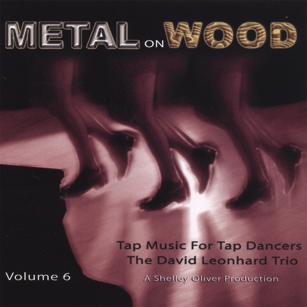 Tap Music for Tap Dancers Vol. 6 Metal On Wood