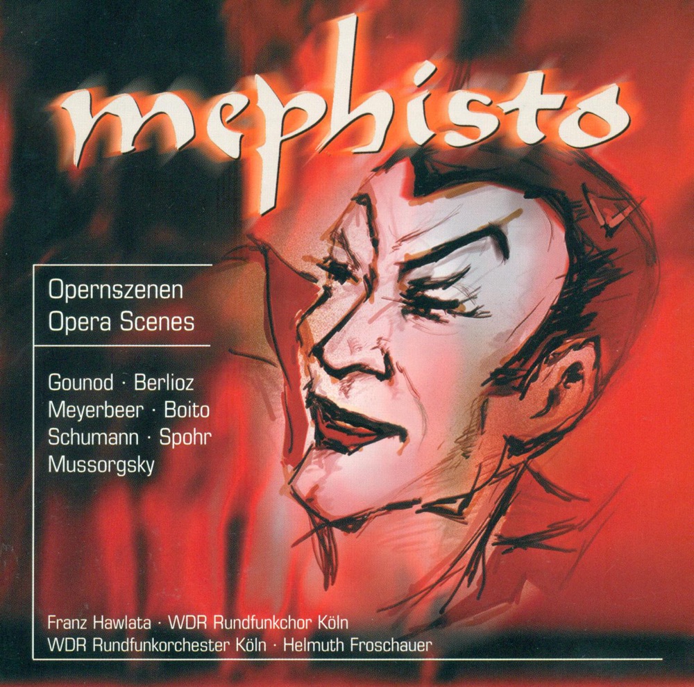Обложка альбома «Opera Arias (Bass): Hawlata, Franz - GOUNOD, C.-F. / SPOHR, L. / SCHUMANN, R. / MEYERBEER, G. / MUSSORGSKY, M.P. / BOITO, A.» — Franz Hawlata, Helmuth Froschauer, Cologne West German Radio Orchestra, Peter Dicke, Cologne West German Radio Chorus, female section, Cologne West German Radio Chorus, male section, Cologne West German Radio Chorus & Claudia Nusse