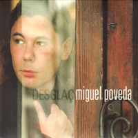Desglaç - Miguel Poveda