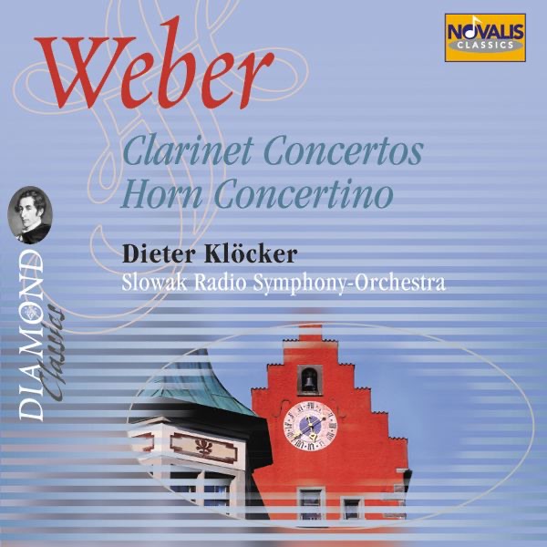 Обложка альбома «Weber: Clarinet Concertos, Horn Concertino» — Dieter Klöcker, Slovak Radio Symphony Orchestra & Arturo Tamayo