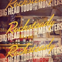 Rocksteady - Big Head Todd & The Monsters