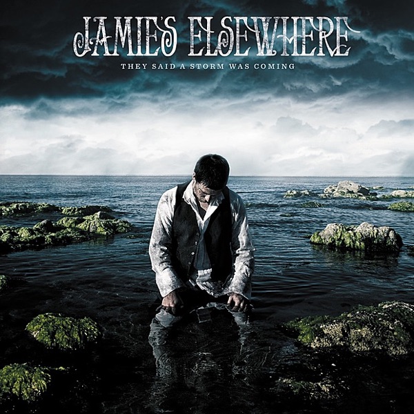Jamie's Elsewhere - They Said A Storm Was Coming (2010)